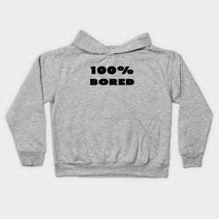 100% bored Kids Hoodie